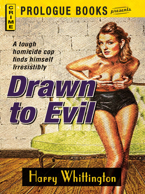 Title details for Drawn to Evil by Harry Whittington - Available
